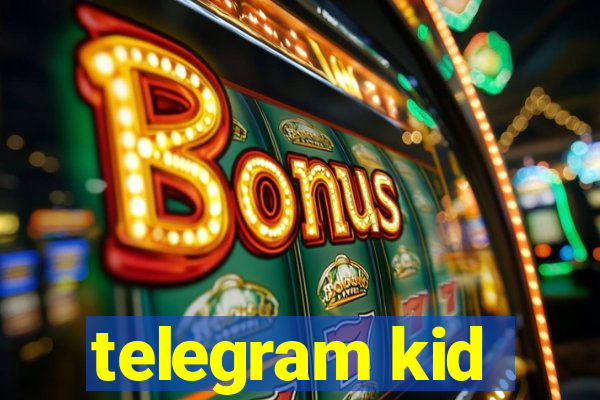 telegram kid